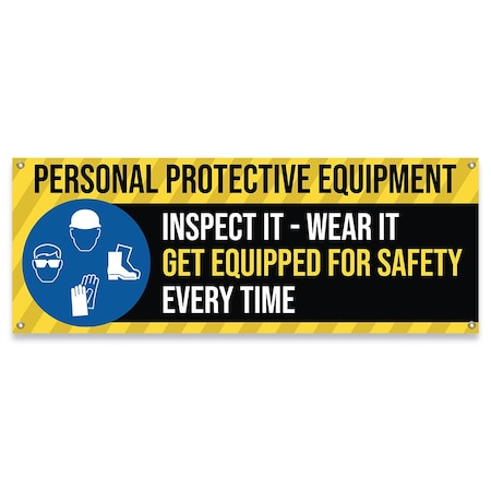 Signmission Personal Protective Equipment Inspect It Wear It Every time Banner Concession Stand Single Sided B-30128